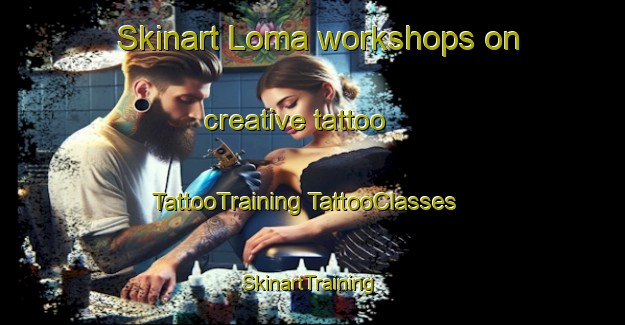 Skinart Loma workshops on creative tattoo | #TattooTraining #TattooClasses #SkinartTraining-Mexico