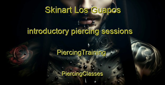 Skinart Los Guapos introductory piercing sessions | #PiercingTraining #PiercingClasses #SkinartTraining-Mexico