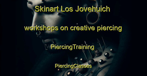 Skinart Los Jovehuich workshops on creative piercing | #PiercingTraining #PiercingClasses #SkinartTraining-Mexico