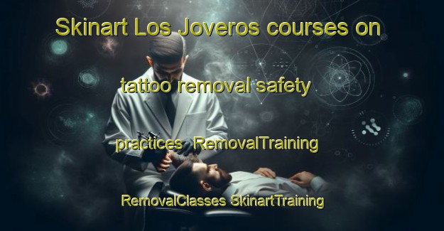 Skinart Los Joveros courses on tattoo removal safety practices | #RemovalTraining #RemovalClasses #SkinartTraining-Mexico