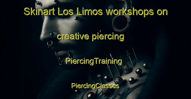 Skinart Los Limos workshops on creative piercing | #PiercingTraining #PiercingClasses #SkinartTraining-Mexico