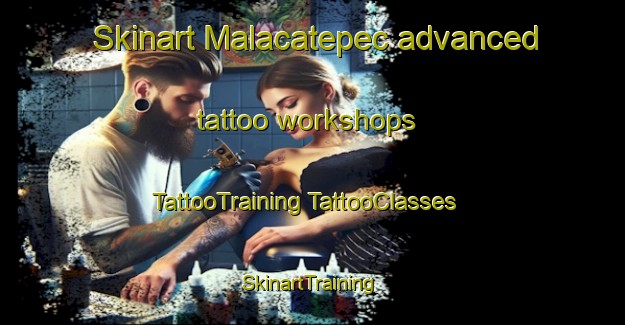 Skinart Malacatepec advanced tattoo workshops | #TattooTraining #TattooClasses #SkinartTraining-Mexico