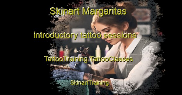 Skinart Margaritas introductory tattoo sessions | #TattooTraining #TattooClasses #SkinartTraining-Mexico