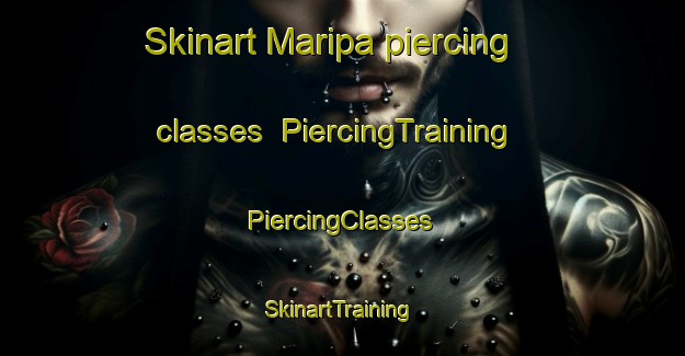 Skinart Maripa piercing classes | #PiercingTraining #PiercingClasses #SkinartTraining-Mexico