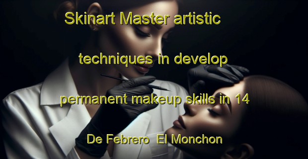Skinart Master artistic techniques in develop permanent makeup skills in 14 De Febrero  El Monchon | PermanentmakeupTraining | PermanentmakeupClasses | SkinartTraining-Mexico