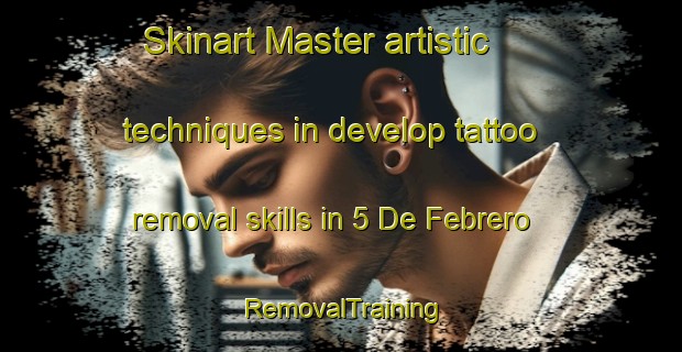 Skinart Master artistic techniques in develop tattoo removal skills in 5 De Febrero | RemovalTraining | RemovalClasses | SkinartTraining-Mexico