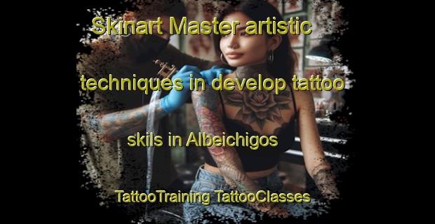 Skinart Master artistic techniques in develop tattoo skils in Albeichigos | #TattooTraining #TattooClasses #SkinartTraining-Mexico