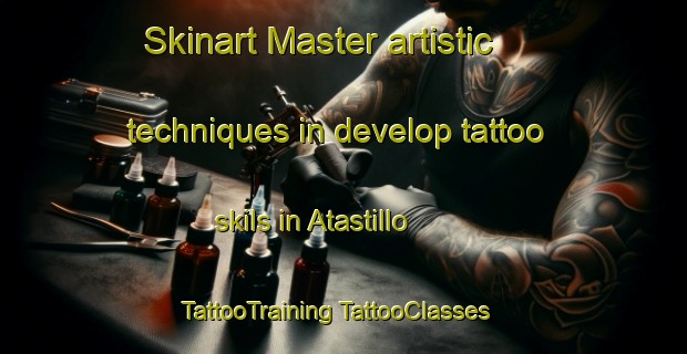 Skinart Master artistic techniques in develop tattoo skils in Atastillo | #TattooTraining #TattooClasses #SkinartTraining-Mexico