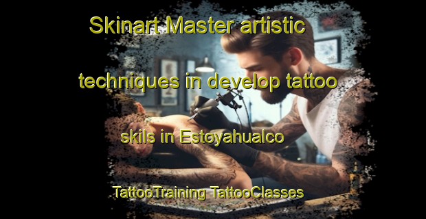 Skinart Master artistic techniques in develop tattoo skils in Estoyahualco | #TattooTraining #TattooClasses #SkinartTraining-Mexico