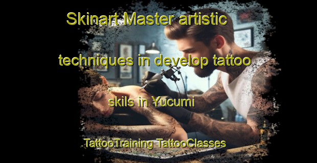 Skinart Master artistic techniques in develop tattoo skils in Yucumi | #TattooTraining #TattooClasses #SkinartTraining-Mexico