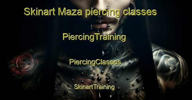 Skinart Maza piercing classes | #PiercingTraining #PiercingClasses #SkinartTraining-Mexico