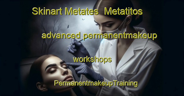 Skinart Metates  Metatitos advanced permanentmakeup workshops | #PermanentmakeupTraining #PermanentmakeupClasses #SkinartTraining-Mexico