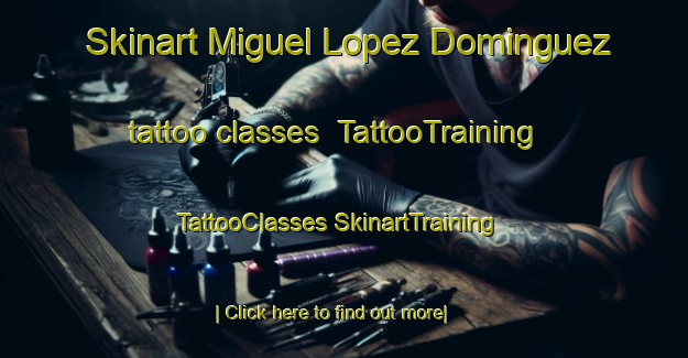 Skinart Miguel Lopez Dominguez tattoo classes | #TattooTraining #TattooClasses #SkinartTraining-Mexico