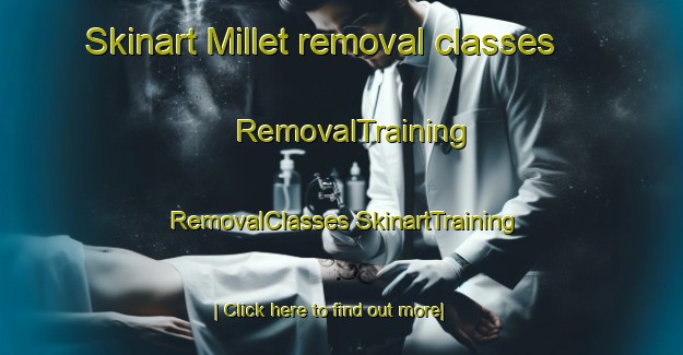 Skinart Millet removal classes | #RemovalTraining #RemovalClasses #SkinartTraining-Mexico