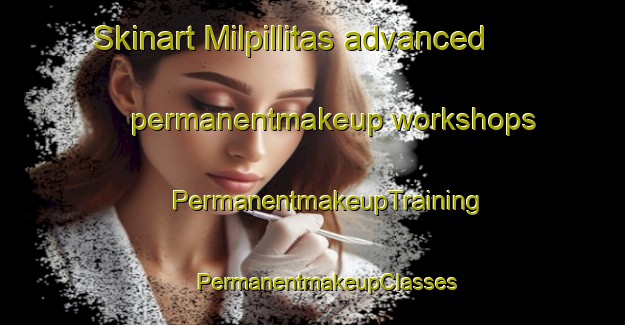 Skinart Milpillitas advanced permanentmakeup workshops | #PermanentmakeupTraining #PermanentmakeupClasses #SkinartTraining-Mexico