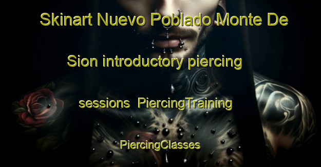 Skinart Nuevo Poblado Monte De Sion introductory piercing sessions | #PiercingTraining #PiercingClasses #SkinartTraining-Mexico