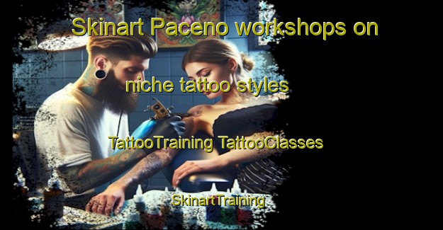 Skinart Paceno workshops on niche tattoo styles | #TattooTraining #TattooClasses #SkinartTraining-Mexico