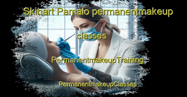 Skinart Pamalo permanentmakeup classes | #PermanentmakeupTraining #PermanentmakeupClasses #SkinartTraining-Mexico