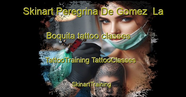 Skinart Peregrina De Gomez  La Boquita tattoo classes | #TattooTraining #TattooClasses #SkinartTraining-Mexico