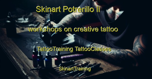 Skinart Potrerillo Ii workshops on creative tattoo | #TattooTraining #TattooClasses #SkinartTraining-Mexico