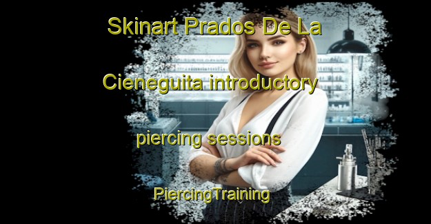 Skinart Prados De La Cieneguita introductory piercing sessions | #PiercingTraining #PiercingClasses #SkinartTraining-Mexico