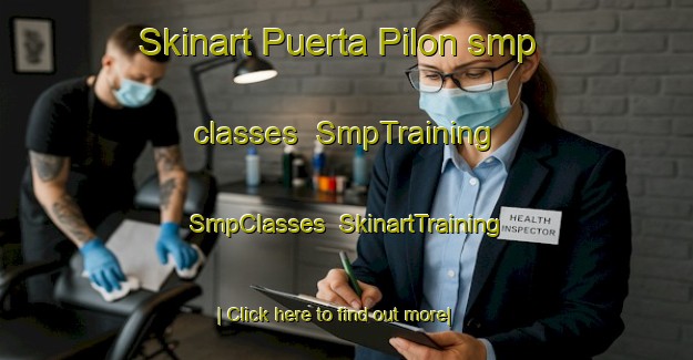 Skinart Puerta Pilon smp classes | SmpTraining | SmpClasses | SkinartTraining-Mexico