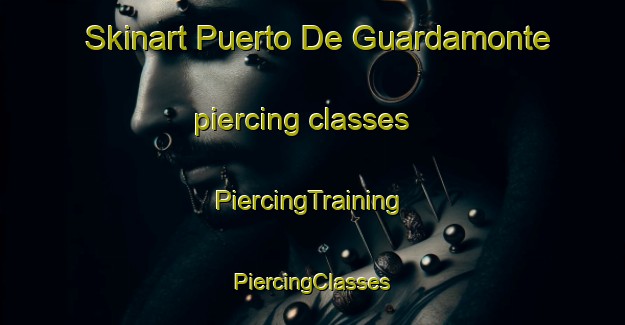 Skinart Puerto De Guardamonte piercing classes | #PiercingTraining #PiercingClasses #SkinartTraining-Mexico