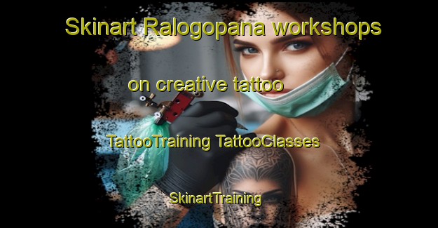 Skinart Ralogopana workshops on creative tattoo | #TattooTraining #TattooClasses #SkinartTraining-Mexico