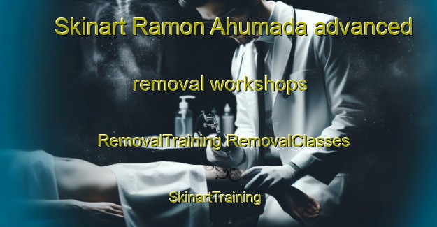 Skinart Ramon Ahumada advanced removal workshops | #RemovalTraining #RemovalClasses #SkinartTraining-Mexico