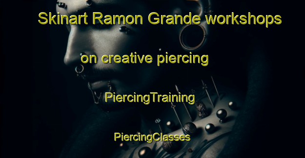 Skinart Ramon Grande workshops on creative piercing | #PiercingTraining #PiercingClasses #SkinartTraining-Mexico