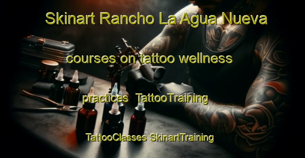 Skinart Rancho La Agua Nueva courses on tattoo wellness practices | #TattooTraining #TattooClasses #SkinartTraining-Mexico