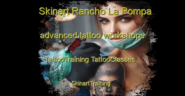 Skinart Rancho La Pompa advanced tattoo workshops | #TattooTraining #TattooClasses #SkinartTraining-Mexico