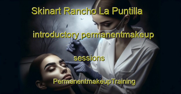 Skinart Rancho La Puntilla introductory permanentmakeup sessions | #PermanentmakeupTraining #PermanentmakeupClasses #SkinartTraining-Mexico