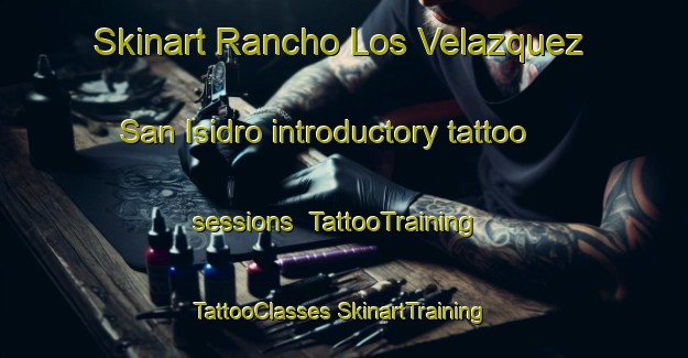 Skinart Rancho Los Velazquez  San Isidro introductory tattoo sessions | #TattooTraining #TattooClasses #SkinartTraining-Mexico