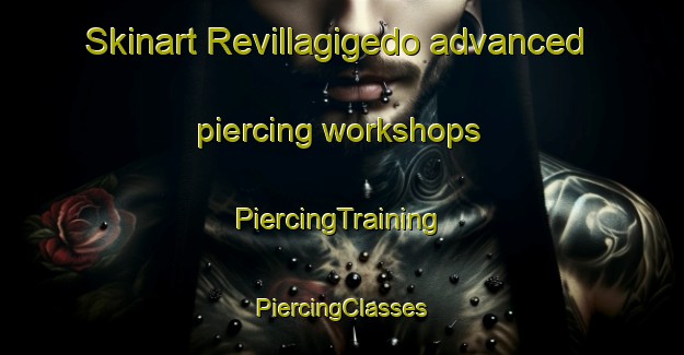 Skinart Revillagigedo advanced piercing workshops | #PiercingTraining #PiercingClasses #SkinartTraining-Mexico