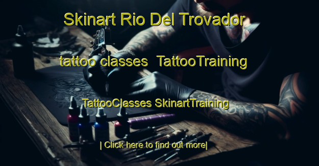 Skinart Rio Del Trovador tattoo classes | #TattooTraining #TattooClasses #SkinartTraining-Mexico