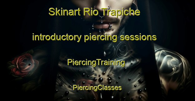 Skinart Rio Trapiche introductory piercing sessions | #PiercingTraining #PiercingClasses #SkinartTraining-Mexico