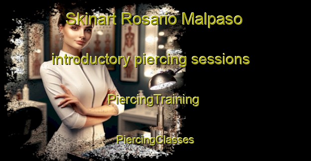 Skinart Rosario Malpaso introductory piercing sessions | #PiercingTraining #PiercingClasses #SkinartTraining-Mexico