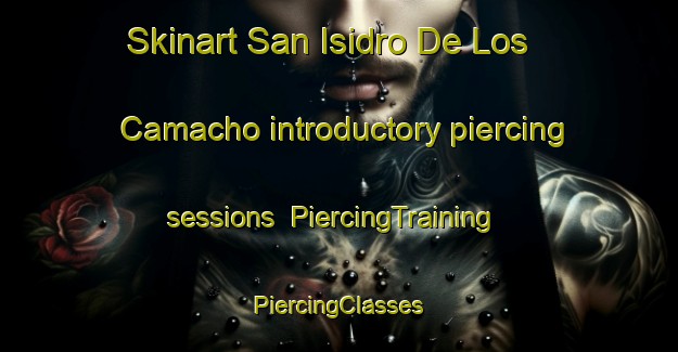 Skinart San Isidro De Los Camacho introductory piercing sessions | #PiercingTraining #PiercingClasses #SkinartTraining-Mexico