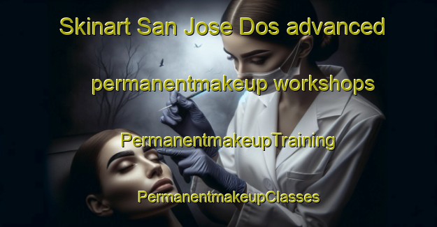 Skinart San Jose Dos advanced permanentmakeup workshops | #PermanentmakeupTraining #PermanentmakeupClasses #SkinartTraining-Mexico