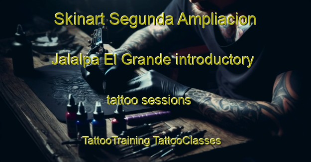 Skinart Segunda Ampliacion Jalalpa El Grande introductory tattoo sessions | #TattooTraining #TattooClasses #SkinartTraining-Mexico