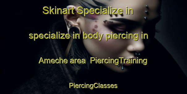 Skinart Specialize in specialize in body piercing in Ameche area | #PiercingTraining #PiercingClasses #SkinartTraining-Mexico