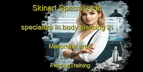 Skinart Specialize in specialize in body piercing in Maromitla area | #PiercingTraining #PiercingClasses #SkinartTraining-Mexico