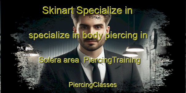 Skinart Specialize in specialize in body piercing in Solera area | #PiercingTraining #PiercingClasses #SkinartTraining-Mexico