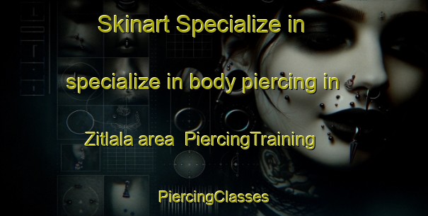 Skinart Specialize in specialize in body piercing in Zitlala area | #PiercingTraining #PiercingClasses #SkinartTraining-Mexico