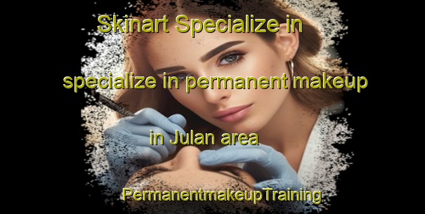 Skinart Specialize in specialize in permanent makeup in Julan area | #PermanentmakeupTraining #PermanentmakeupClasses #SkinartTraining-Mexico