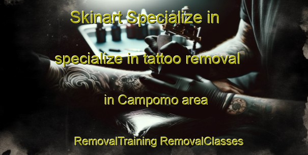 Skinart Specialize in specialize in tattoo removal in Campomo area | #RemovalTraining #RemovalClasses #SkinartTraining-Mexico