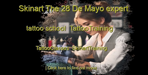 Skinart The 28 De Mayo expert tattoo school | TattooTraining | TattooClasses | SkinartTraining-Mexico