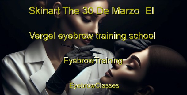 Skinart The 30 De Marzo  El Vergel eyebrow training school | EyebrowTraining | EyebrowClasses | SkinartTraining-Mexico