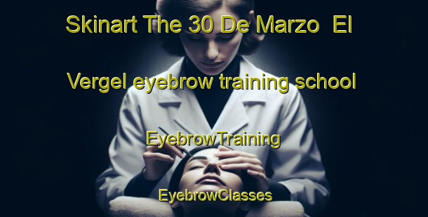 Skinart The 30 De Marzo  El Vergel eyebrow training school | EyebrowTraining | EyebrowClasses | SkinartTraining-Mexico